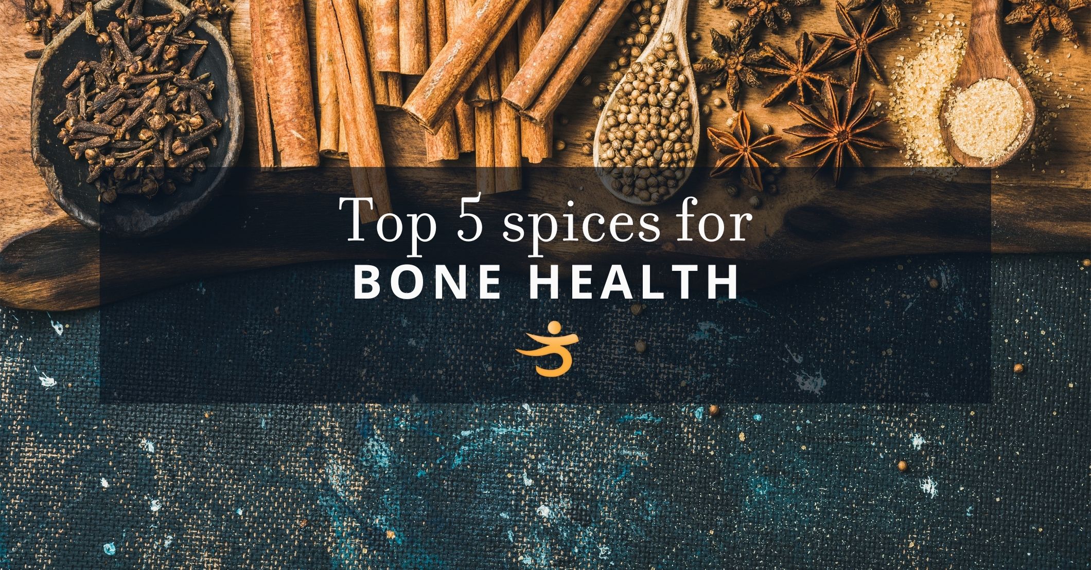 Top 5 Spices for Bone Health Enhancement— Better Bones