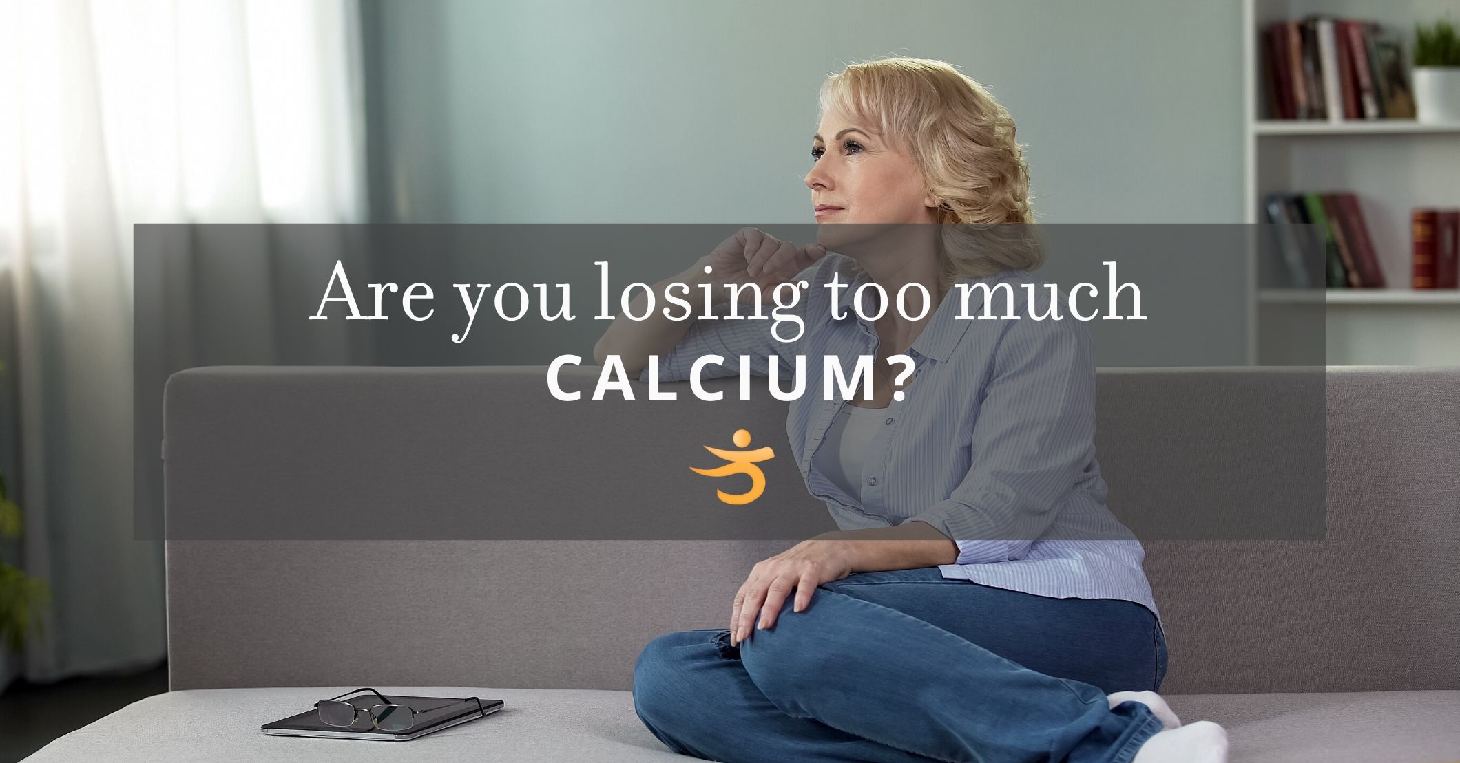 Are You Losing Too Much Calcium In Your Urine—Better Bones