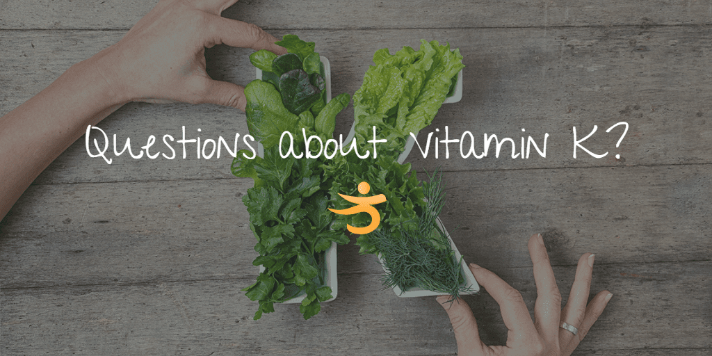 Vitamin K FAQ's— Better Bones